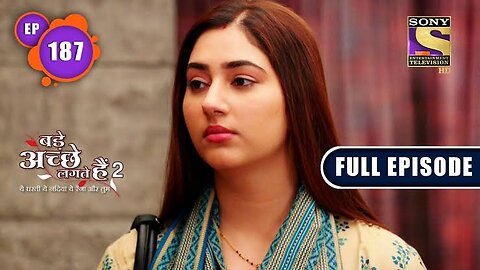 Love Confession | Bade Achhe Lagte Hain 2 | Ep 187 | Full Episode | 17 May 2022