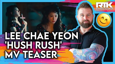 LEE CHAE YEON (이채연) - 'Hush Rush' MV Teaser (Reaction)