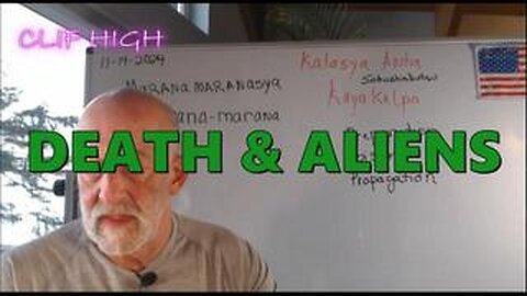 CLIF HIGH update 11/14/2024 - DEATH + ALIENS.