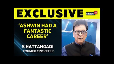 R Ashwin Retirement News | Former Cricketer S Hattangadi: Ashwin Had A Fantastic Career | News18