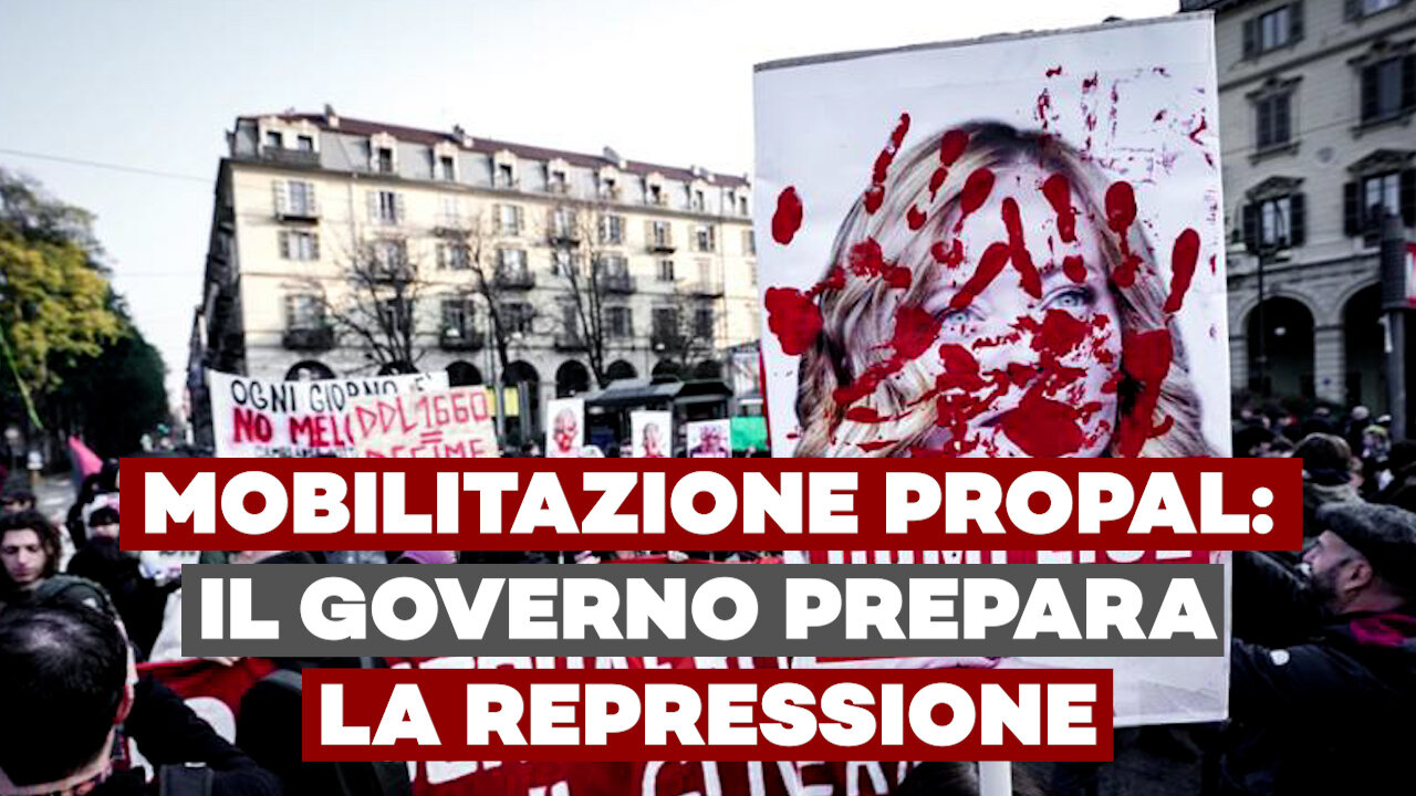 Riprende la MOBILITAZIONE PROPAL nelle PIAZZE, il GOVERNO PREPARA la REPRESSIONE