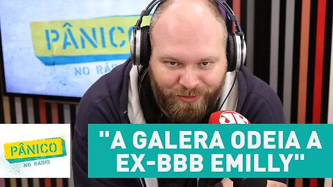 "A galera odeia a ex-BBB Emilly", diz Chico Barney sobre última polêmica | Pânico