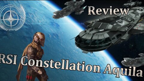 Star Citizen - Simple Review RSI Constellation Aquila