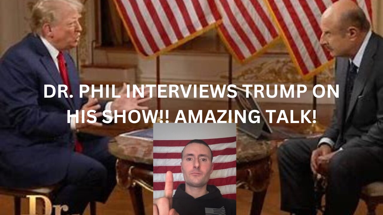 DR. PHIL INTERVIEWS DONALD TRUMP!!