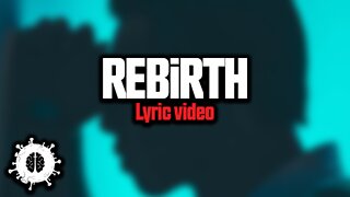 REBiRTH (Lyric Video)