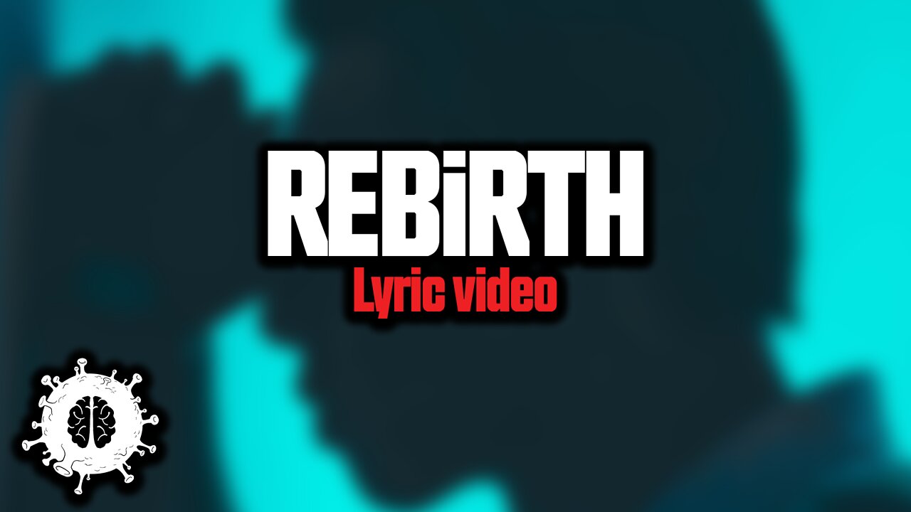 REBiRTH (Lyric Video)