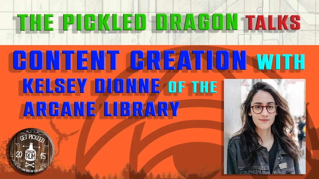 The Pickled Dragon Unscripted: Content Creation with The Arcane Library!