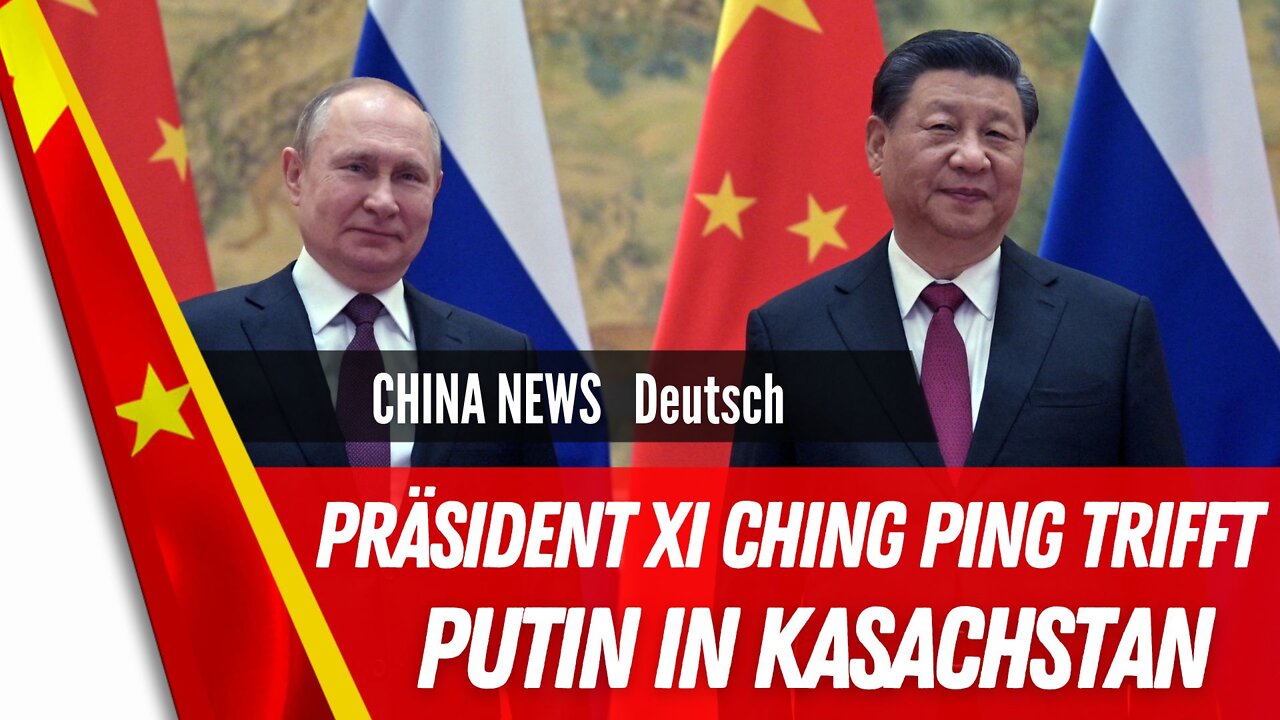 Xi Ching Ping trifft Putin in Kasachstan.