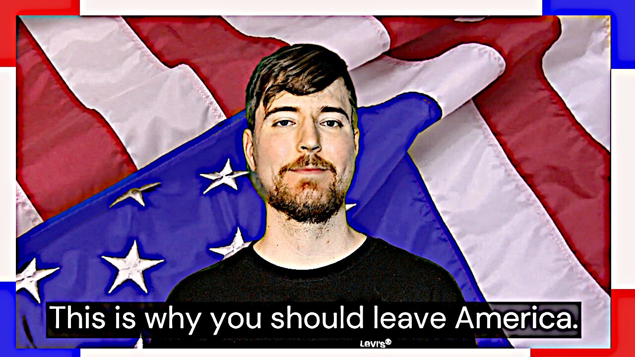 Mr. Beasts Says "Leave America"