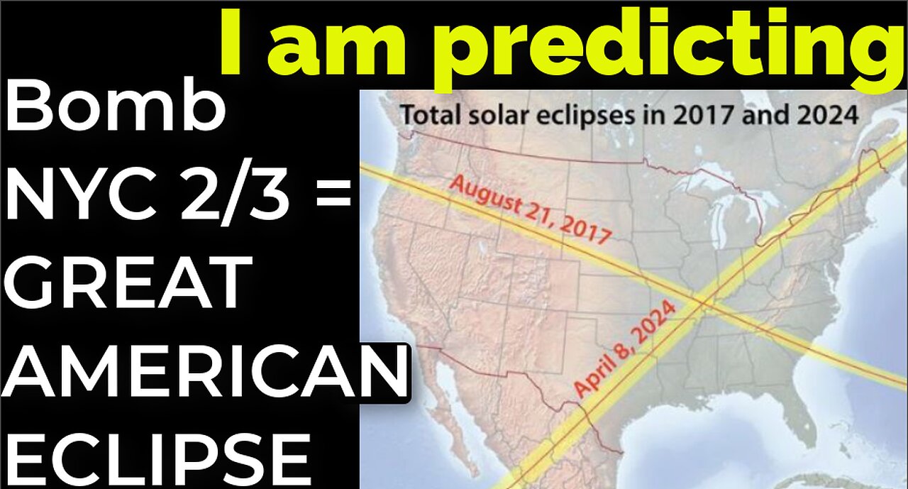 I am predicting: Dirty bomb NYC on Feb 3 = GREAT AMERICAN ECLISPE PROPHECY