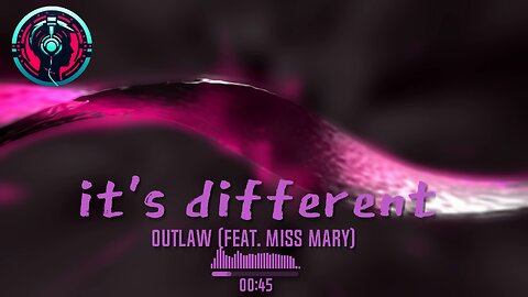 it's different - Outlaw (feat. Miss Mary)