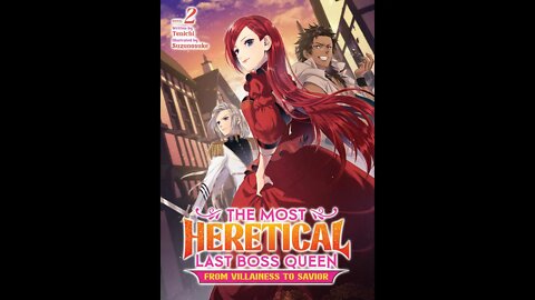 The Most Heretical Last Boss Queen From Villainess to Savior Vol. 2