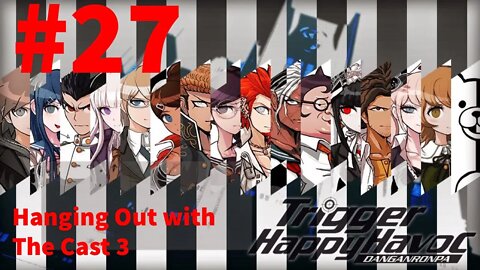 Danganronpa: Trigger Happy Havoc - Episode 27: Hanging Out with The Cast 3