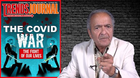 Trends Journal: The Covid War; The Fight of our Lives