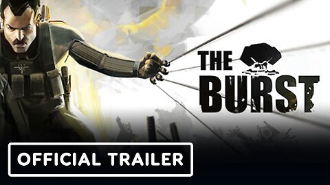 The Burst - Official Release Date Trailer | Upload VR Showcase