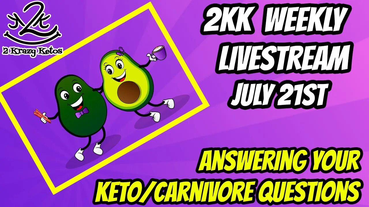 2kk Weekly Livestream July 21st | Answering your Keto/Carnivore questions