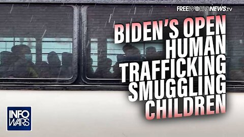 See The Proof of Biden's Open Human Trafficking Operation Smuggling Children