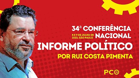 Informe político, por Rui Costa Pimenta - 34ª Conferência Nacional do PCO