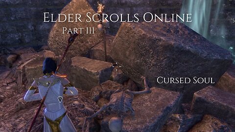 The Elder Scrolls Online Part 111 - Cursed Soul