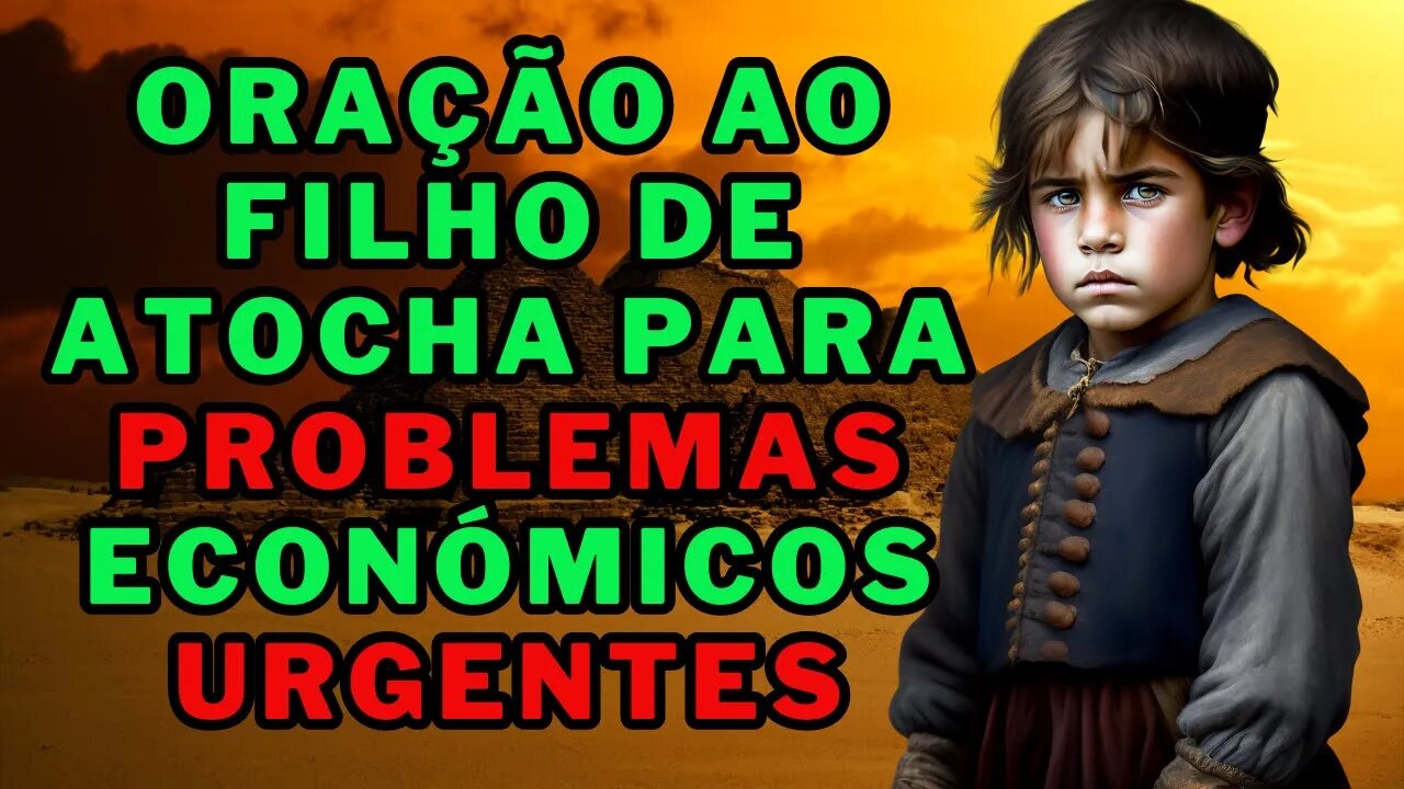 ✝️ORAÇÃO AO FILHO DE ATOCHA PARA PROBLEMAS 💵ECONÓMICOS URGENTES