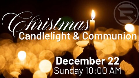 Christmas Candlelight & Communion