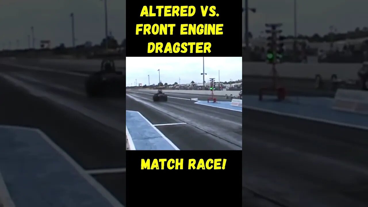 Match Race Madness! Front Engine Dragster vs. Altered! #shorts