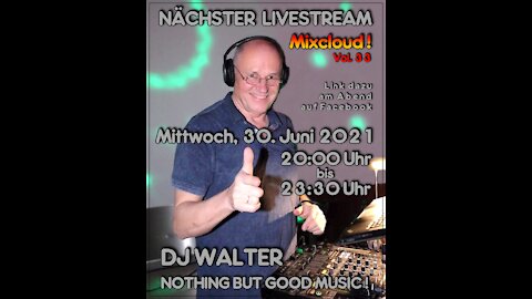 DJ Walter Livestream (30.6.21) (Teil 1)