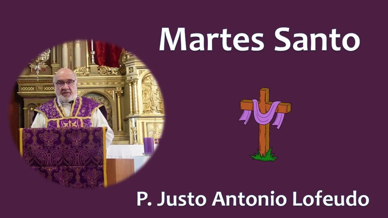 Martes Santo. P. Justo Antonio Lofeudo.