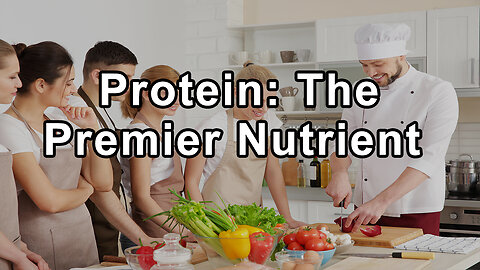 Protein: The Premier Nutrient and its Implications on Global Health - T. Colin Campbell, Ph.D.