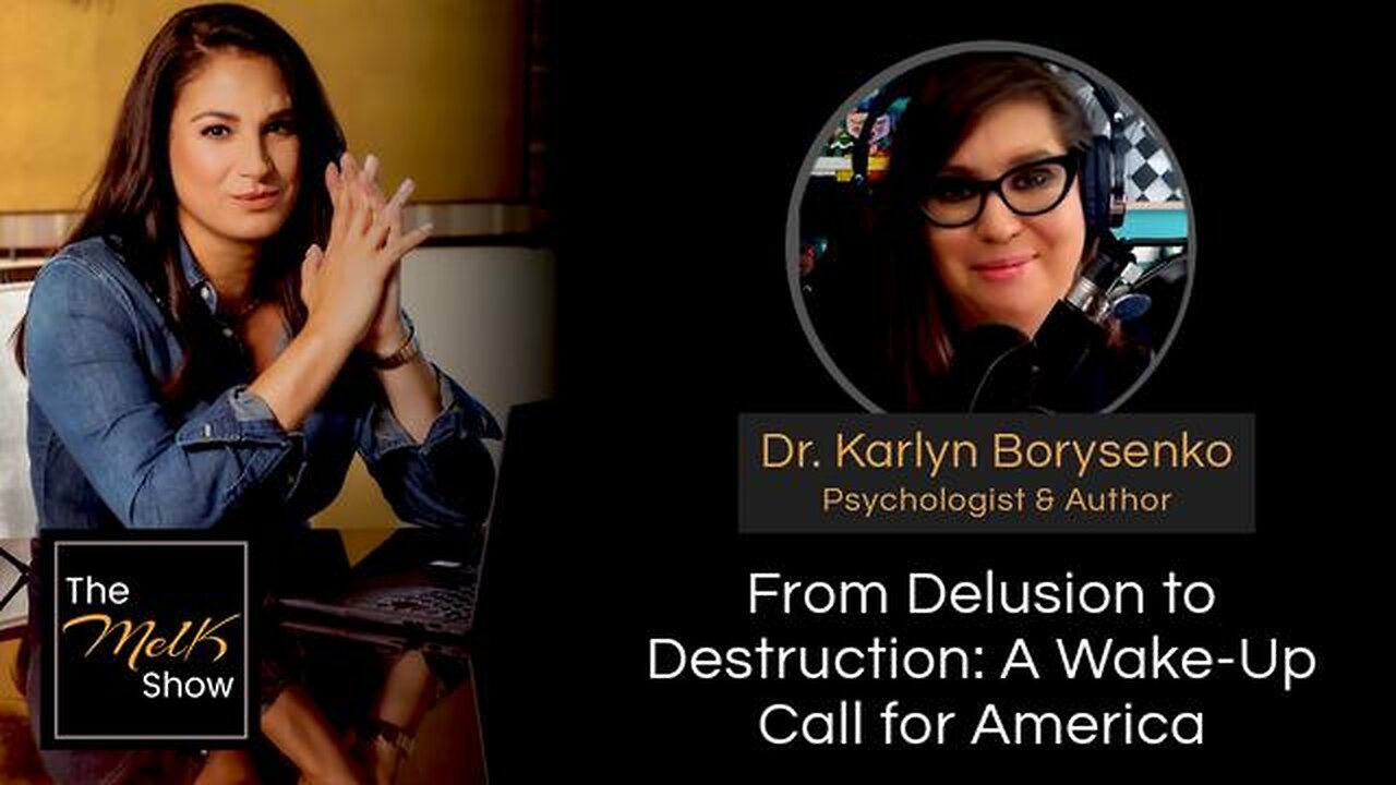 MEL K & DR. KARLYN BORYSENKO | FROM DELUSION TO DESTRUCTION: A WAKE-UP CALL FOR AMERICA | 3-12-24