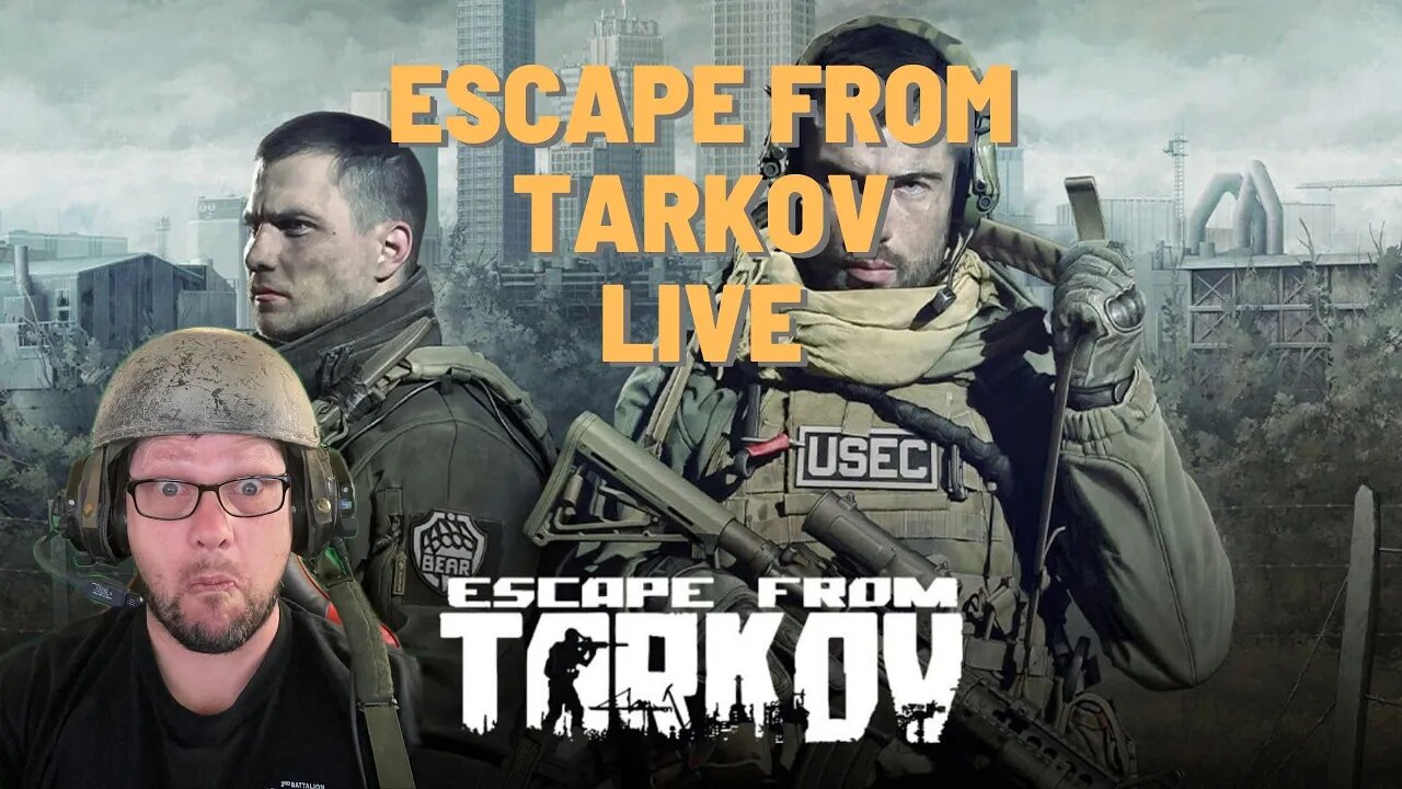 Escape From Tarkov Live Session 3