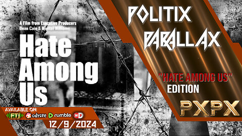 POLITIX PARALLAX ֍ 12/9/2024 ֍ AUSTRALIA PROMISES ANTISEMITISM LAWS AND 'HATE AMONG US' REVIEWED