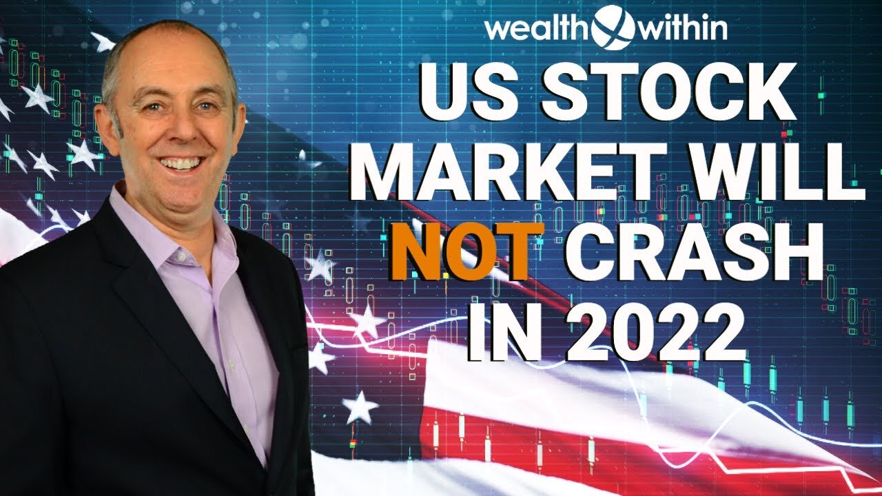 Why the US Stock Market Crash Prediction Will Not Happen in 2022