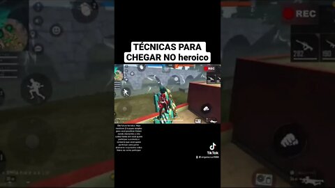 FREE FIRE . TÉCNICAS PARA CHEGAR NO HEROICO