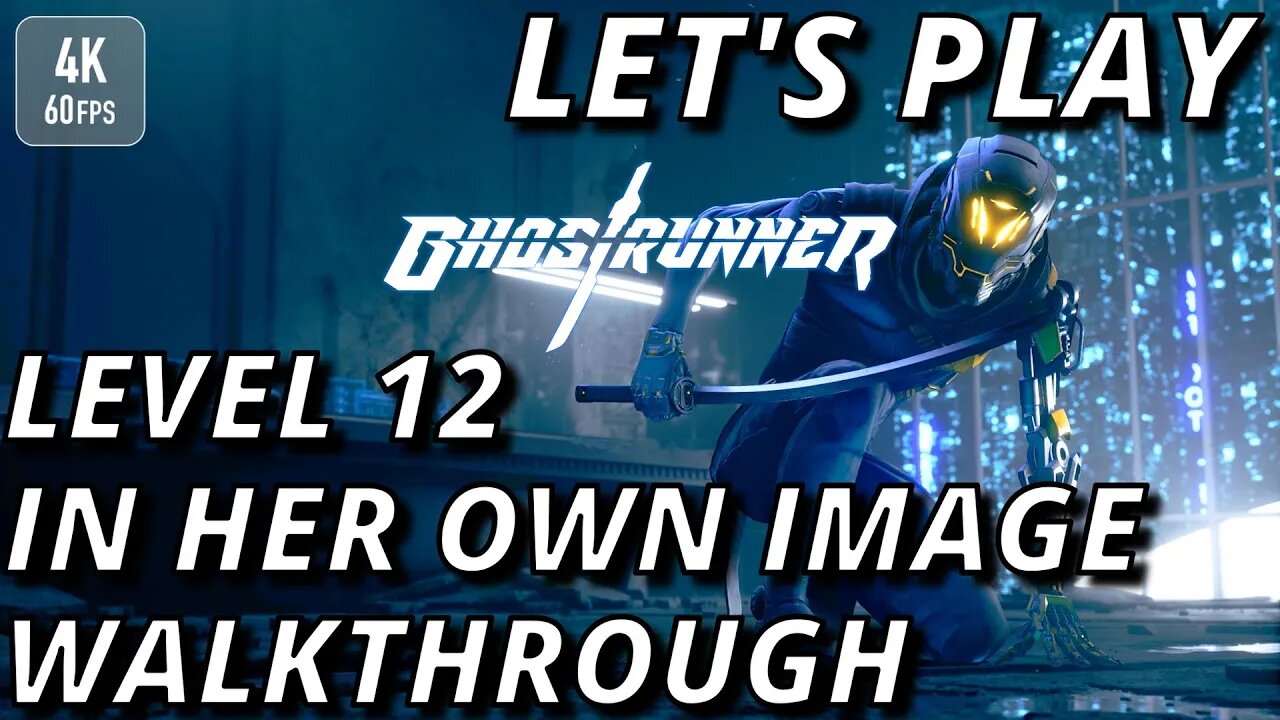 In Her Own Image | Ghostrunner [No commentary]