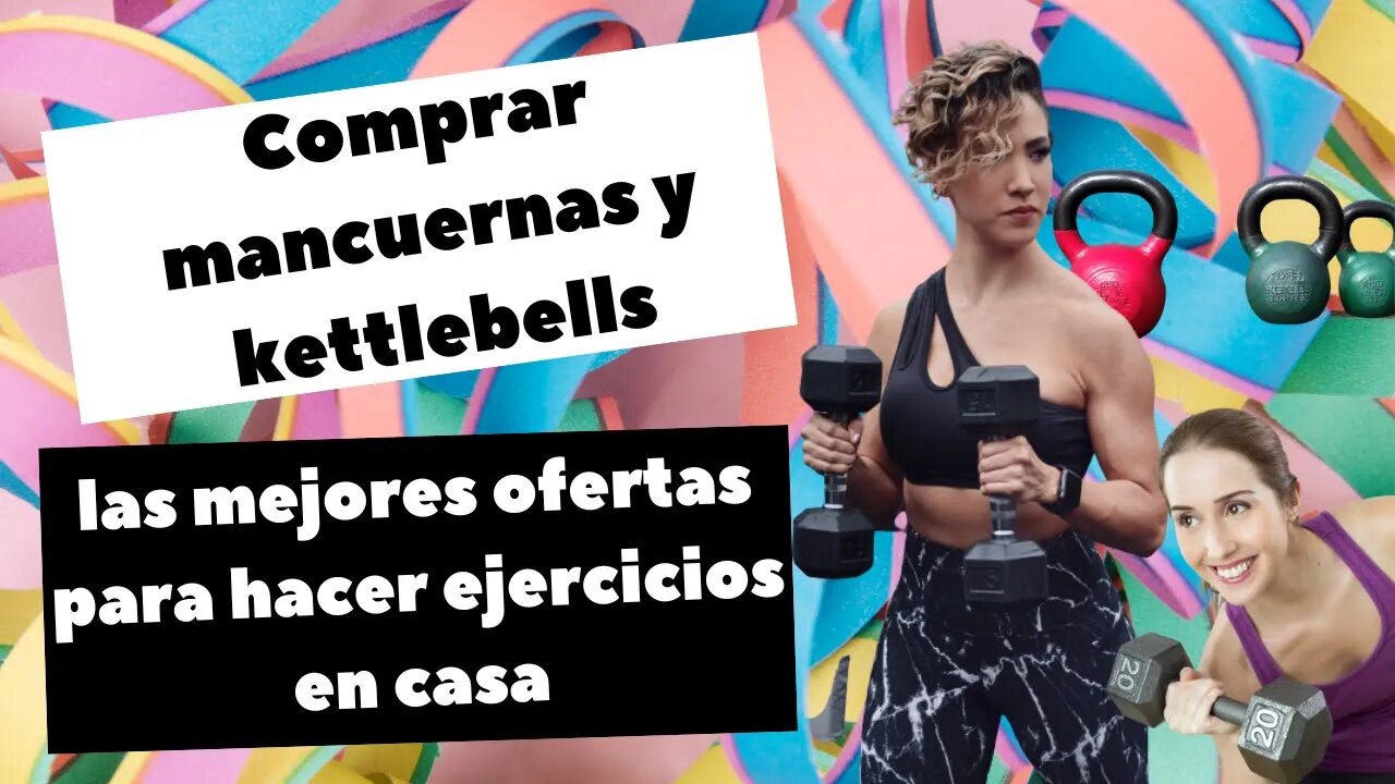 Comprar mancuernas y kettlebells: las mejores ofertas para hacer ejercicios en casa