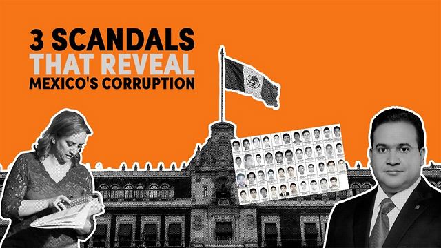 3 Scandals that reveal Mexico's corruption crisis