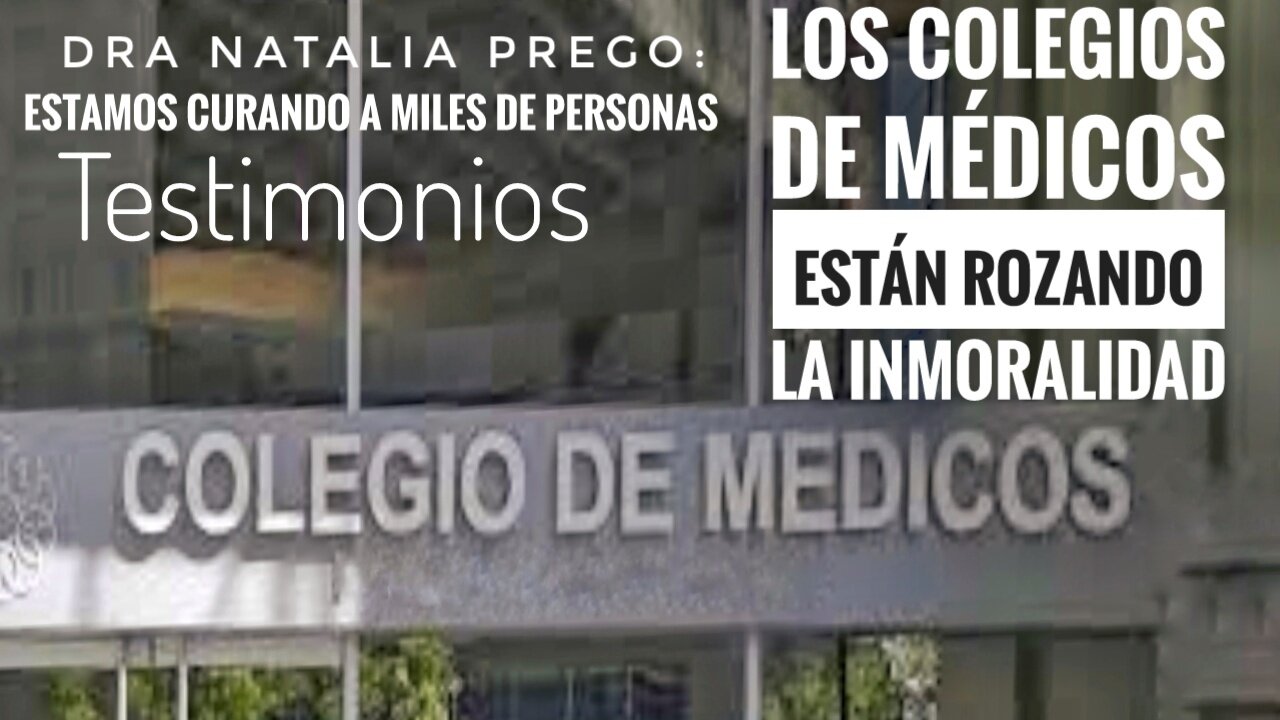 EXISTEN TRATAMIENTOS QUE CURAN - LOS COLEGIOS DE MÉDICOS ROZAN LA INMORALIDAD - Dra Natalia Prego