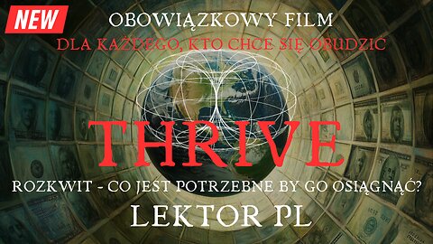 THRIVE - ROZKWIT. Co jest potrzebne, aby go osiągnąć? [LEKTOR PL] Torus, Darmowa Energia, Iluminati