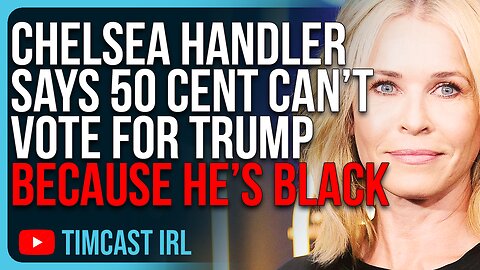 Chelsea Handler Says 50 Cent CAN’T Vote For Trump Because He’s BLACK