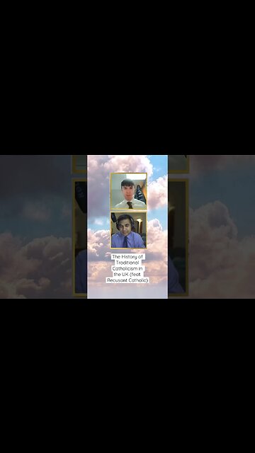 The History of Traditional Catholicism in the UK (feat. Recusant Catholic)