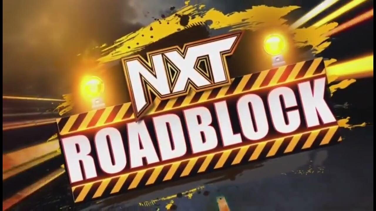 NXT ROADBLOCK 2024 : GET HYPED