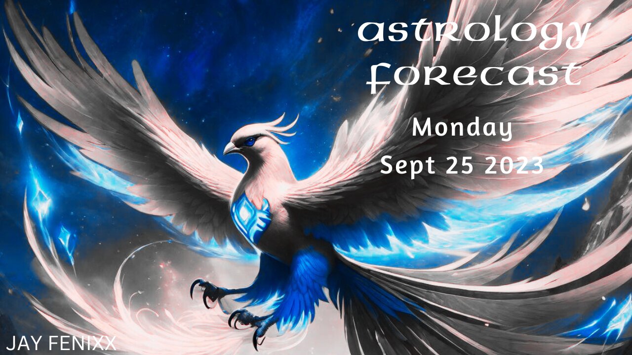 Astrology Forecast September 25th 2023