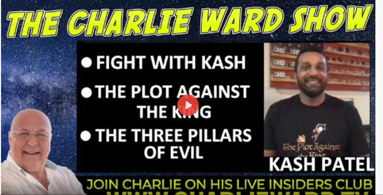 THE PLOT AGAINST THE KING WITH KASH PATEL AND CHARLIE WARD