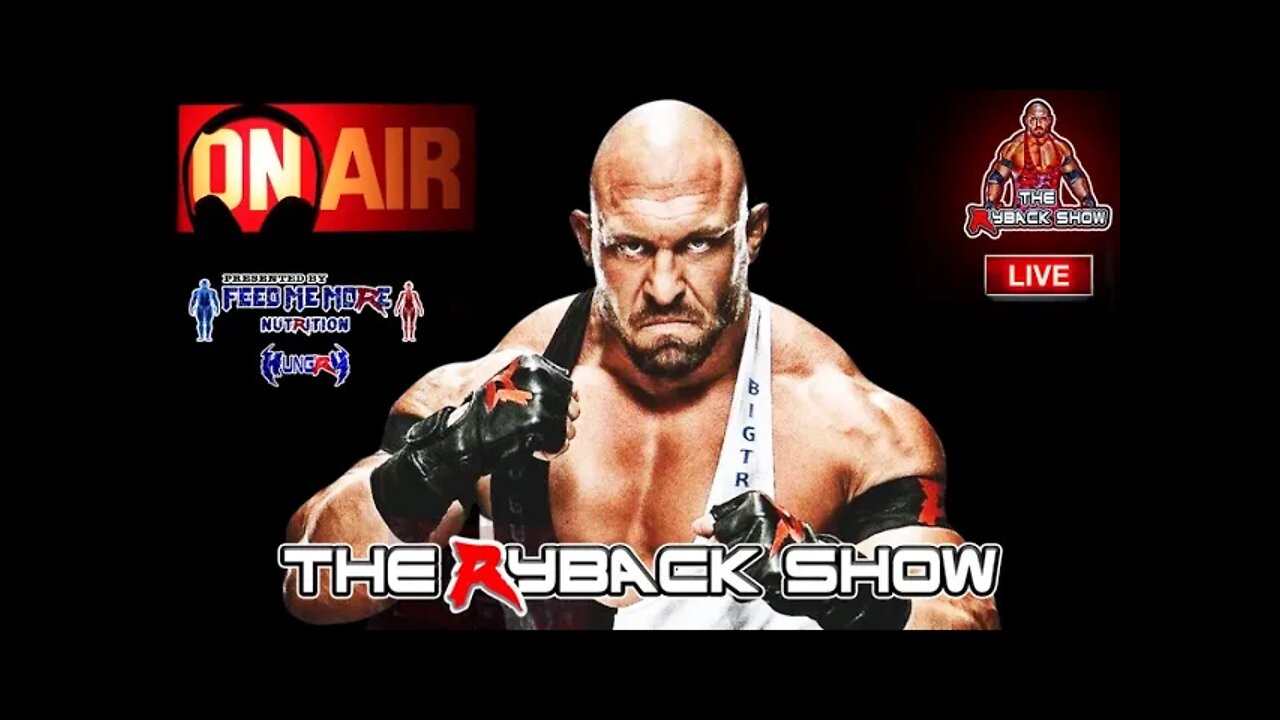 The Ryback Show Live Presented by Feed Me More Nutrition