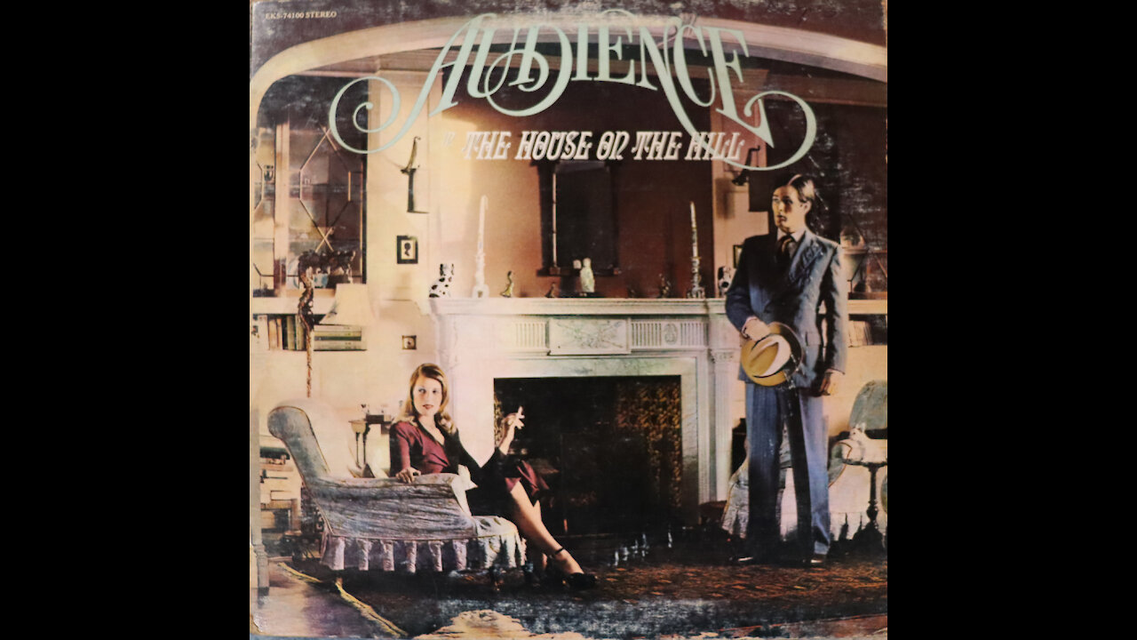 Audience - The House On The Hill (1971) [Complete Electra LP]