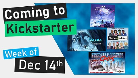 📅 Kickstarter Boardgames Week of Dec 14th | New York Crisis | Valda | Blacks & Whites | ISS Vanguard