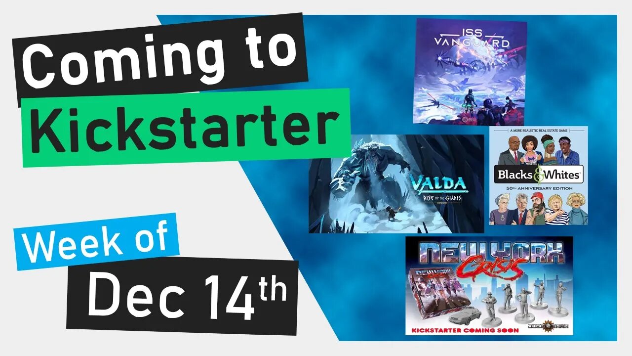 📅 Kickstarter Boardgames Week of Dec 14th | New York Crisis | Valda | Blacks & Whites | ISS Vanguard