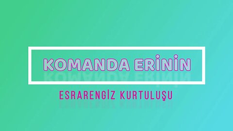 #menkıbe EN GÜZEL MENKIBELERDEN BİR BÖLÜM / "KOMANDA ERİNİN ESRARENGİZ KURTULUŞU "