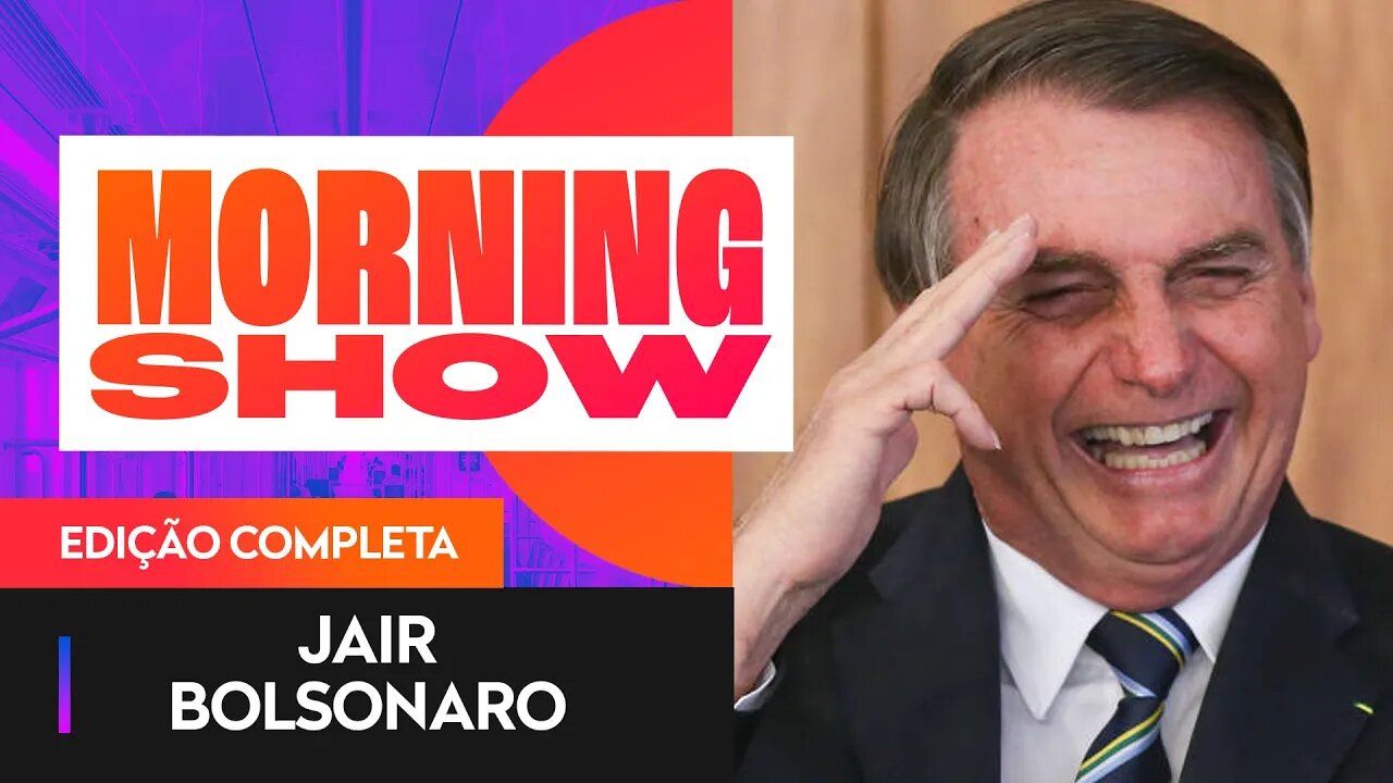 2ª PARTE DA ENTREVISTA COM BOLSONARO / MARIO FRIAS AO VIVO - MORNING SHOW - 11/01/22